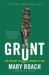 Grunt : The Curious Science of Humans at War