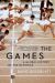 The Games : A Global History of the Olympics