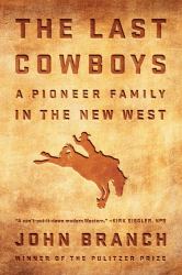 The Last Cowboys : An Pioneer Family in the New West