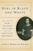 Girl in Black and White : The Story of Mary Mildred Williams and the Abolition Movement