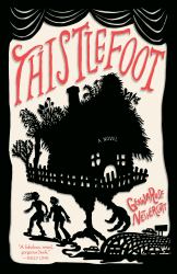 Thistlefoot : A Novel