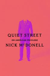 Quiet Street : On American Privilege