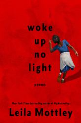 Woke up No Light : Poems