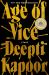 Age of Vice : A GMA Book Club Pick (a Novel)