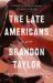 The Late Americans : A Novel