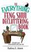 The Everything® Feng Shui Decluttering Book : Simplify Your Environment and Your Life