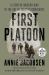 First Platoon : A Story of Modern War in the Age of Identity Dominance