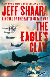 The Eagle's Claw : A Novel of the Battle of Midway