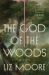 The God of the Woods : A Novel