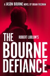 Robert Ludlum's the Bourne Defiance