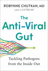 The Anti-Viral Gut : Tackling Pathogens from the Inside Out