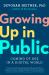 Growing up in Public : Coming of Age in a Digital World