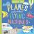 Hello, World! Planes and Other Flying Machines