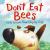 Don't Eat Bees : Life Lessons from Chip the Dog