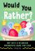 Would You Rather? Easter Edition : Hop into a Hilarious Springtime Game for Kids