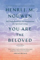 You Are the Beloved : 365 Daily Readings and Meditations for Spiritual Living: a Devotional