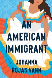 An American Immigrant : A Novel