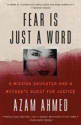 Fear Is Just a Word : A Missing Daughter and a Mother's Quest for Justice