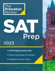 Princeton Review SAT Prep 2023 : 6 Practice Tests + Review and Techniques + Online Tools