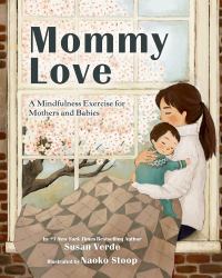 Mommy Love : A Mindfulness Exercise for Mothers and Babies