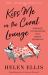 Kiss Me in the Coral Lounge : Intimate Confessions from a Happy Marriage