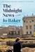 The Midnight News : A Novel