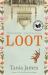 Loot : A Novel