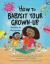 How to Babysit Your Grown-Up : Activities to Do Together