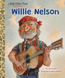 Willie Nelson: a Little Golden Book Biography