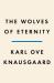 The Wolves of Eternity : A Novel