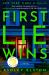 First Lie Wins : Reese's Book Club Pick (a Novel)