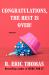 Congratulations, the Best Is Over! : Essays