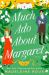 Much Ado about Margaret : A Novel