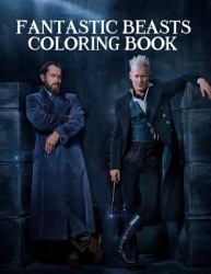 Fantastic Beasts Coloring Book : Amazing Images Based on 2018 Movie