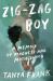 Zig-Zag Boy : A Memoir of Madness and Motherhood