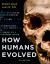 How Humans Evolved, 9th Edition + Reg Card