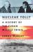 Nuclear Folly : A History of the Cuban Missile Crisis