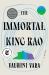 The Immortal King Rao : A Novel