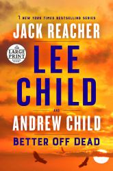 Better off Dead : A Jack Reacher Novel     