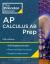 Princeton Review AP Calculus AB Prep, 10th Edition : 5 Practice Tests + Complete Content Review + Strategies and Techniques