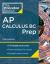 Princeton Review AP Calculus BC Prep, 10th Edition : 5 Practice Tests + Complete Content Review + Strategies and Techniques