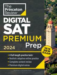 Princeton Review Digital SAT Premium Prep 2024 : 4 Practice Tests + Online Flashcards + Review and Tools