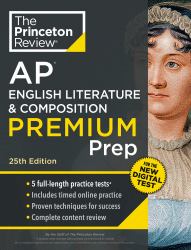 Princeton Review AP English Literature and Composition Premium Prep, 25th Edition : 5 Practice Tests + Digital Practice Online + Content Review