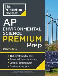 Princeton Review AP Environmental Science Premium Prep, 19th Edition : 4 Practice Tests + Digital Practice Online + Content Review