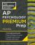 Princeton Review AP Psychology Premium Prep, 22nd Edition : For the NEW 2025 Exam: 3 Practice Tests + Digital Practice + Content Review