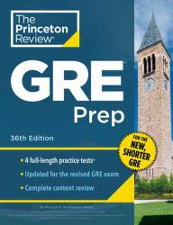 Princeton Review GRE Prep, 36th Edition : 4 Practice Tests + Review and Techniques + Online Features