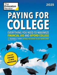 Paying for College 2025 : Everything You Need to Maximize Financial Aid and Afford College