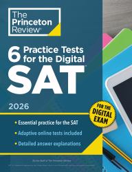 6 Practice Tests for the Digital SAT 2026 : In-Book + Online Practice Tests for Your Top Score