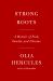 Strong Roots : A Memoir of Food, Family, and Ukraine