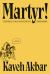 Martyr! : A Novel